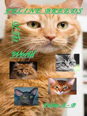 cover image of Feline Breeds of the World A--B